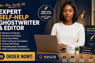 be your self help book ghostwriter and developmental editor