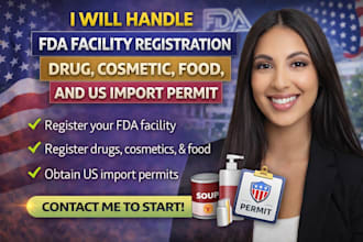 handle fda facility registration, drug, cosmetic, food,  and US import permit