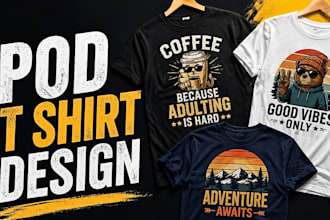 create custom pod t shirt design funny tees and pod shirt mockups for etsy pod