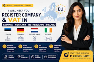 help you register company and vat in estonia, germany, netherlands, ireland