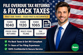 file your overdue tax returns and fix back taxes for 1040 1120 1065 fast