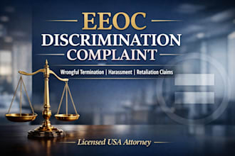 draft an eeoc complaint for workplace discrimination and harassment
