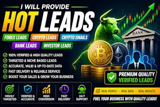 provide hot forex leads, crypto leads, investor leads leads