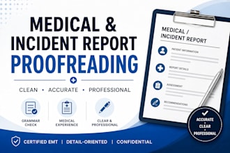 proofread and format medical and incident reports