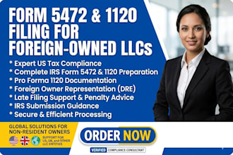 prepare and file your irs form 5472 and 1120 for foreign owned llcs