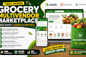 design grocery multivendor ecommerce marketplace with shopify magento shipturt