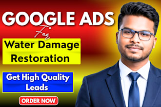 run google ppc ads for water damage restoration generate leads