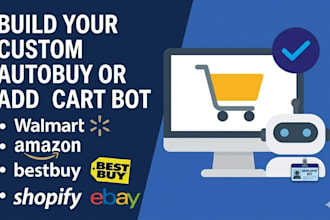 build walmart bot autobuy bot amazon bot bestbuy bot all in one bot ebay bot