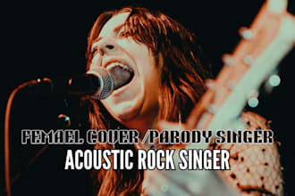 sing original acoustic pop, acoustic rock female singer, cover song, parody song
