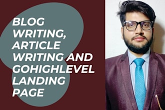 blog writing, article writing and gohighlevel landing page
