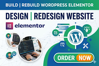 build, rebuild wordpress elementor or design redesign website