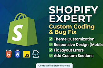 do shopify custom coding, fix shopify bugs and theme customization