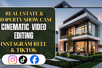 do real estate cinematic video show case and tiktok property video editing