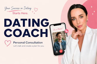 guide you with a 1 on 1 dating consultation call