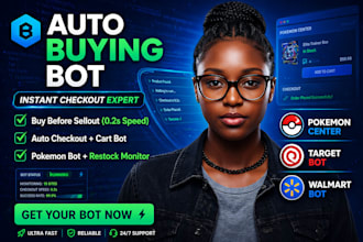 build auto buying bot,auto checkout bot,pokemon bot for fast purchase