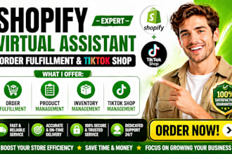 be your shopify virtual assistant for tiktok shop and order fulfillment tasks