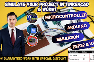 simulate your project in tinkercad and wokwi