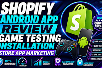 test shopify android app review game testing installation shopify app marketing