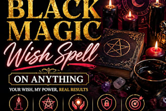 cast real powerful black magic wish spell on anything