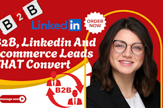 generate targeted b2b, linkedin and ecommerce leads that convert
