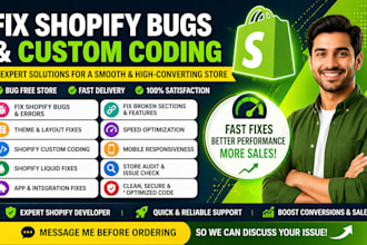 fix shopify bugs, do custom coding and shopify liquid fixes, shopify developer