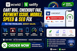 ecwid sellfy cart bug checkout fail payment issue mobile speed seo fix