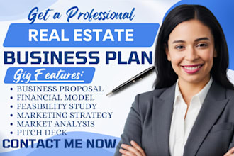 write a real estate business plan, financial model, and feasibility study