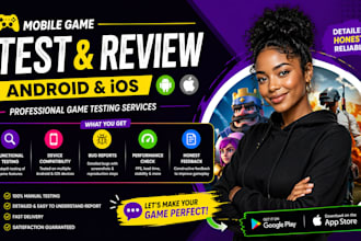 test and review your game android QA IOS mobile app google play store game test