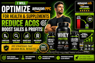 setup and optimize amazon PPC for supplements to reduce acos and boost sales