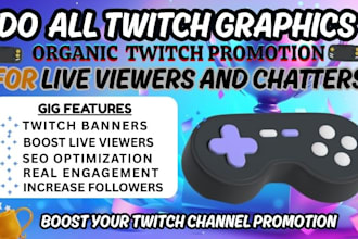 do organic followers livestream viewers, engaging chatters for twitch promotion