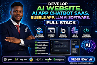 develop ai website, ai app chatbot saas, bubble app, llm ai software, full stack
