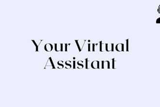 be your virtual assistant for general tasks