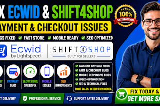 fix ecwid shift4shop site payment bug checkout fail mobile issue slow store seo