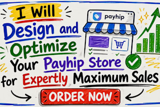 design and optimize your payhip store for expertly maximum sales