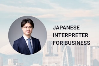 be your japanese interpreter for your business