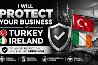 protect your business in turkey ireland to avoid rejection and ensure approval