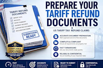 prepare documents for US tariff tax refund claims