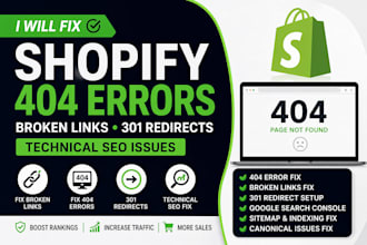 fix shopify 404 errors, broken links, 301 redirects and technical SEO issues