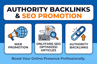 write authority backlinks, onlyfans SEO optimized articles, web promotion