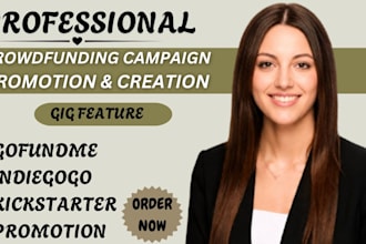 create promote crowdfunding campaign on indiegogo kickstarter gofundme promotion