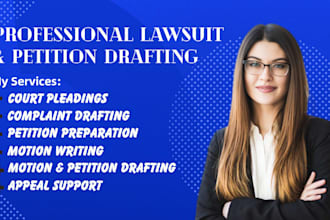 professionally draft motions, petitions, lawsuits and court pleadings
