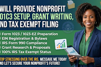 provide nonprofit 501c3 setup, grant writing, and tax exempt filing