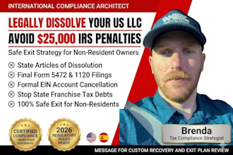 legally dissolve your US llc and file your final irs forms 5472 and 1120
