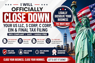 officially close down your llc , dissolve s corp c corp ein, final tax filing