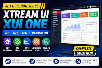 set up and configure xtream UI, xui one with API,CDN,epg and automation