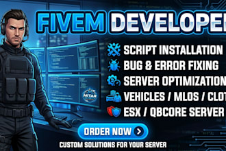 fix or create a fivem server and be your server developer