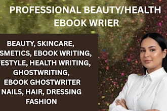write ebook on beauty, skincare, lifestyle and health