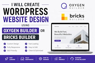 create a wordpress website design using oxygen or bricks builder