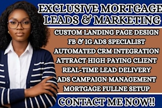 generate exclusive mortgage leads through paid ads and landing page optimization