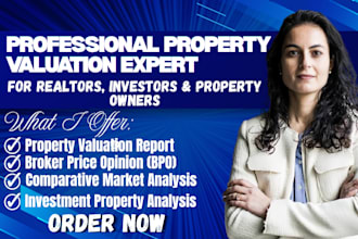 create a detailed cma, bpo report or property valuation for real estate
